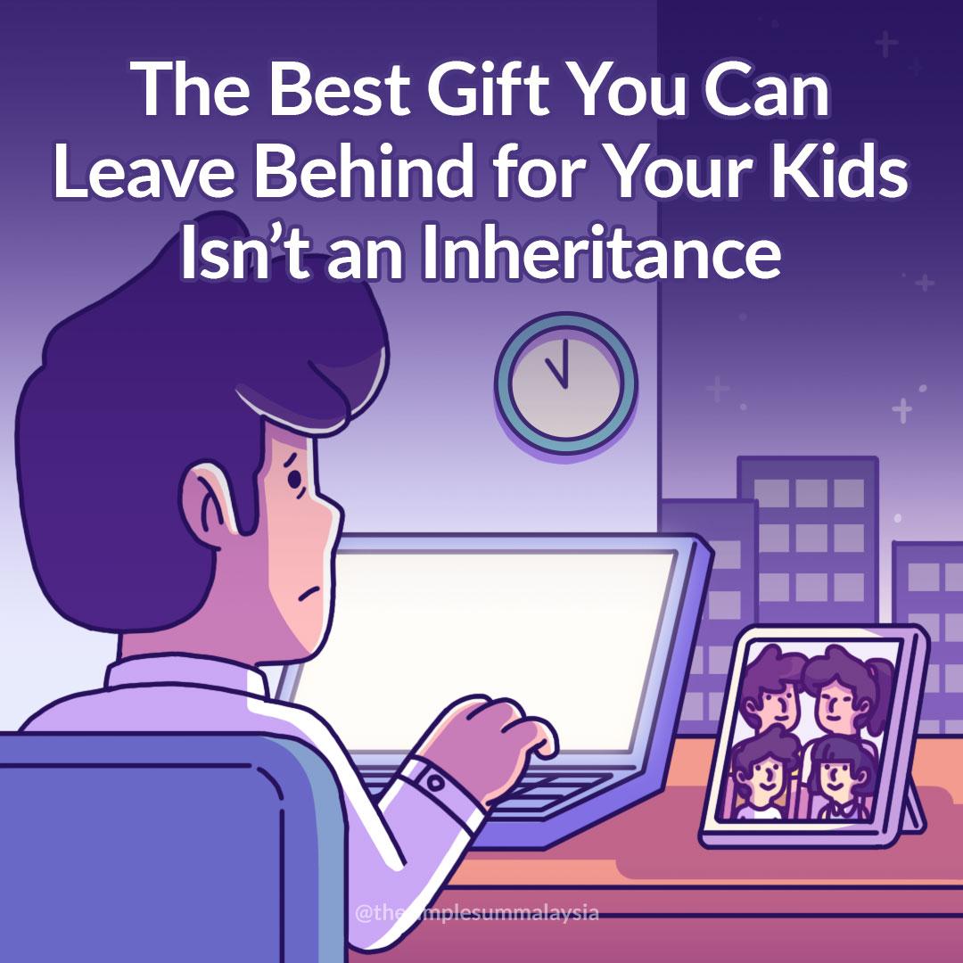 The Best Gift You Can Leave Behind for Your Kids Isn't an Inheritance