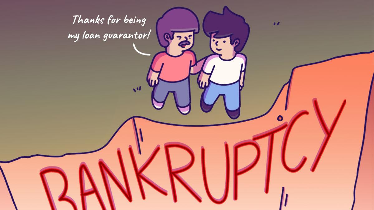 Being a Loan Guarantor Could Bankrupt You